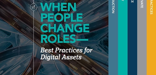 WHEN PEOPLE CHANGE ROLES - Best Practices for Digital Assets 